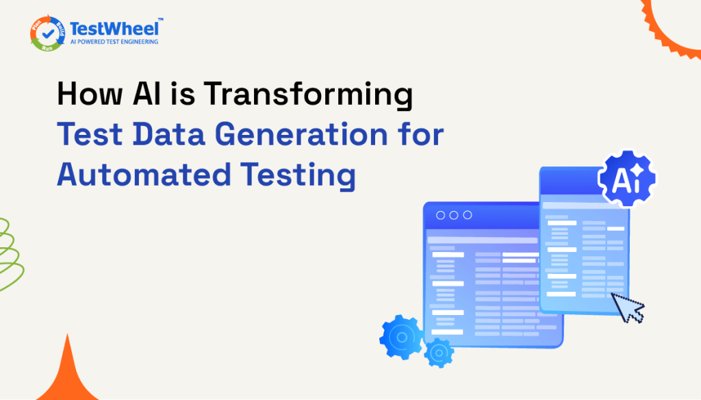How AI Is Transforming Test Data Generation for Automated Testing